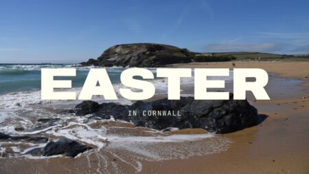 Easter in Cornwall 2026